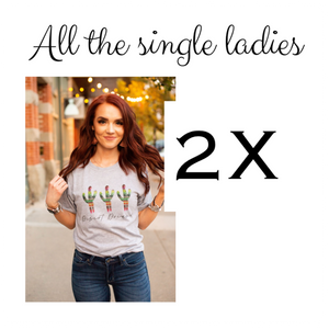 Single ladies 2X