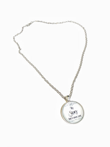 White My story isn’t over yet necklace