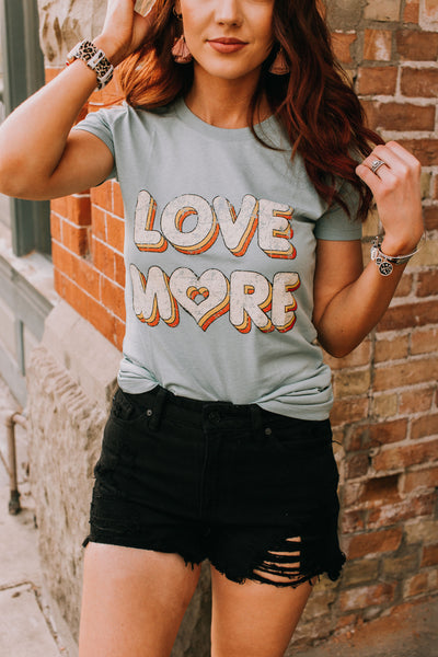 Love More Graphic Tee