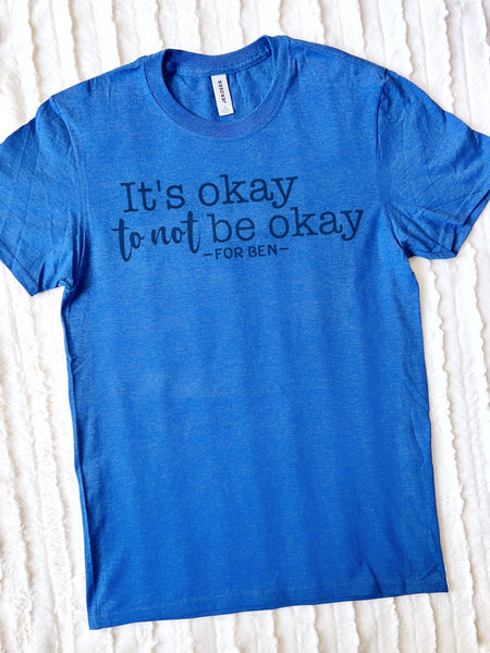 KIDS It’s okay to not be okay - For Ben-