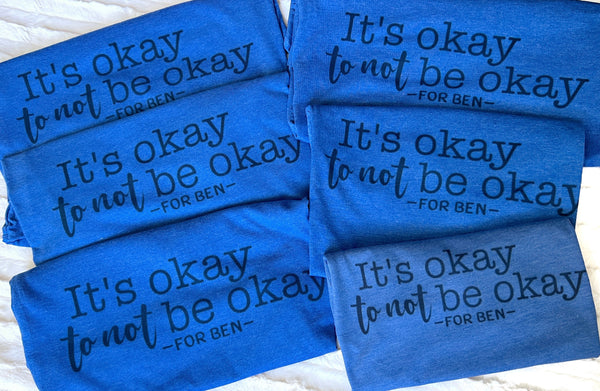 KIDS It’s okay to not be okay - For Ben-