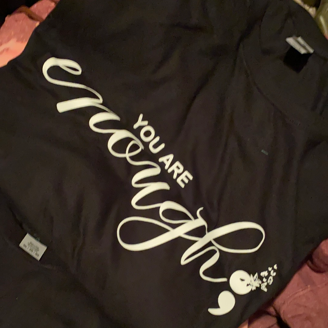 White lettering you are enough short sleeved shirt
